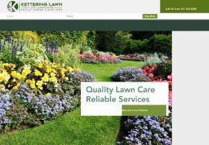 Kettering Lawn and Landscaping - Quality Lawn Care and Reliable Services. Serving the Miami Valley for 30+ years. Family Owned and Operated. Servicing Kettering, Oakwood, Centerville, Springboro and Beavercreek.