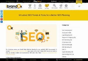 10 Latest SEO Trends & Tricks for a Better SEO Planning - iBrandox is a reputed SEO company in Gurgaon has made a list of 10 latest SEO trends and tricks to help you develop a better SEO plan. We always make sure to provide a better SEO experience to our clients.