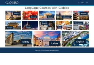 Globibo Language School - Globibo Language School is providing various language courses and located in HongKong. We are leading in English, Chinese, French, German, Indonesian, Italian, Japanese, Korean, Malay, Russian, Spanish, Thai and Vietnamese language courses with experts. Visit our online website to know more.
