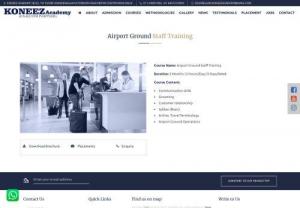 Airport Ground Staff Training Institutes in Delhi India - Pursue your career with 100% placements. Get trained with Koneez Academy. Best Institute in Delhi/NCR. Advance Diploma in Ground Staff. Call Now. An excellent institution for Airport Ground Staff Training in Delhi. Visit for Demo classes.