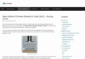 Tech For Home - If your kitchen atmosphere is smoky you may feel uncomfortable while cooking. If your kitchen is unclean and smelling bad, you can not enjoy Cooking. The best Kitchen Chimney brands in India can help you out to make your cooking experience pleasant, comfortable and easy. There are many types of Kitchen Chimneys offered by various chimney companies in India. This kitchen chimney buying guide will help you to select the best match for your kitchen.