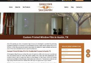 Order Customized Printed Window Film in Austin, TX by Georgetown Signs - Georgetown Sign Company is your premier source for customized printed window film that made through premium-quality. We design custom window film in Austin, Texas. Call us today @ (512) 686-4280