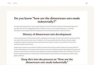 Do you know how are the dinnerware sets made industrially? - How are the dinnerware sets made industrially? Do you want to know how are the dinnerware sets made industrially? In this article, we will go through every detail on how are the dinnerware sets made industrially? with write up and video.
