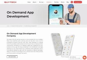 On Demand App Development - We are expert in developing custom on demand mobile app for various industries like Taxi, food, restaurant, grocery, home, beauty services, healthcare, logistic, parking, Courier, Repair & Maintenance and so on for stratus & enterprise both.