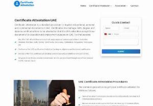 Certificate Attestation For UAE | UAE Attestation - Certificate attestation is required to authenticate your personal & educational documents. We provide all types of certificate attestation services for UAE.