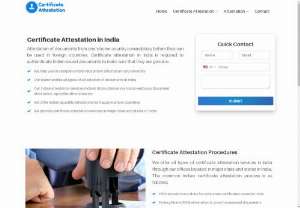 Certificate Attestation in India | Attestation of Documents in India - Certificate attestation in India is required to authenticate Indian issued documents. We offer all types of certificate attestation services in India.
