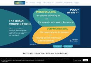 IKIGAI Corporation - Find your Leadership IKIGAI, a new purpose in your leadership and your working life by integrating your four IKIGAI dimensions - What you love to do; What you are good at; What the World Needs, What the Market Needs. Boost your organisations by assessing and improving the same dimensions collectively.