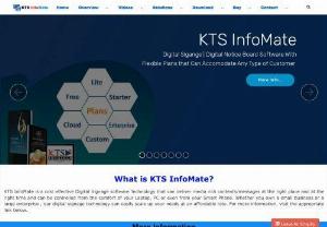 KTS InfoMate - Digital Signage Software - KTS InfoMate is a cost effective Digital Signage software Technology that can deliver media rich contents/messages at the right place and at the right time and can be controlled from the comfort of your Laptop, PC or even from your Smart Phone.