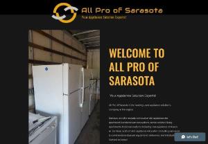All Pro of Sarasota - All Pro of Sarasota is one of the leading used appliance wholesale businesses in Florida.  We specialize  in removal, recycle, wholesale, delivery, installation,  and a wide variety of other services.