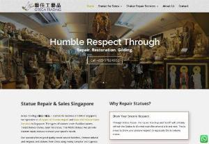 Statue Repair & Sales Singapore - We specialize in all types of Statue Repair and New/Old Statue Sales Service. The types of statues covers Buddha statue, taoist Dieties Statue, Guan Yin Statue, Thai Monk statues. We provide Custom Made statues to meet your specific needs.