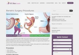 Bariatric Surgery Procedures - Bariatric surgery procedures cause weight loss by restricting the amount of food the stomach can hold, causing malabsorption of nutrients.