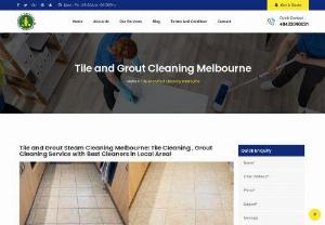 Tile and Grout Cleaning Melbourne:Tile Steam Clean, Best Grout Cleaners - Tile and Grout Cleaning Melbourne:Contact best Tile Cleaners for Tile Steam Cleaning, Tile and Grout Steam Cleaning,Tile Cleaning, Grout Cleaning Melbourne.