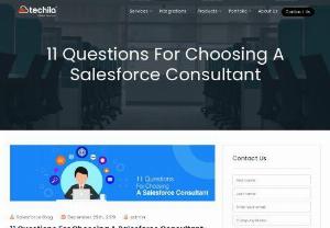 11 Questions For Choosing A Salesforce Consultant - Just like an able pilot can save millions of lives and a capable doctor can detect and cure deadly diseases, a competent Salesforce Consultant would always make sure you are making optimum use of your Salesforce CRM.