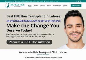 Hair Transplant in Lahore - Dr. Asad Toor Hair Transplant Clinic Pakistan is offering state of the art hair transplant procedures with reasonable costs. If you want a hair transplant in Lahore, then give us a call.