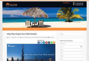 Why Plan Dubai Tour With Family? - Dubai is one of the prominent travel destinations in the Middle East and in the world. The opulent destination offers the fascinating attractions and places loaded with unlimited fun things to do like Waterslides, beaches, indoor ski slopes, parks and many more