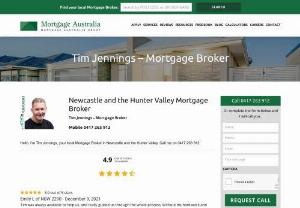 Tim Jennings - Mortgage Broker in Newcastle - Hello, I’m Tim Jennings, your local Mortgage Broker in Newcastle and the Hunter Valley. Call me on 0417 263 912. How Tim Jennings, Mortgage Broker in Newcastle and the Hunter, can help you with your next home loan: I have a Master of Business Degree from Newcastle University, a Diploma... Read more