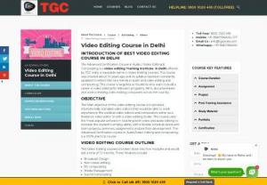 Video editing Institute in Delhi - TGC INDIA Best Video editing Institute in Delhi if You Are Loving editing Join TGC INDIA