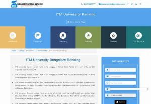 ITM University Ranking | ITM University Bangalore Ranking - ITM - ITM University Ranking - ITM ranked  13th in the category of Indias Best Private Universities-2018  by India Today. More info on ITM University Bangalore Ranking - 9743277777