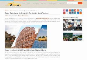 Jaipur Gets World Heritage City Certificate, Boost Tourism - Another very beautiful city in India has been included in the list of UNESCO World Heritage Site, which is Jaipur Gets World Heritage City Certificate.