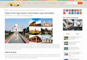 Agra Tourism, Travel Guide & Tourist Places in Agra with eTaxiGo - Agra is a part of the Golden Trangill, covering Agra, Jaipur and Delhi. Due to its proximity to Delhi, tourists prefer a day trip to Agra Tourism.