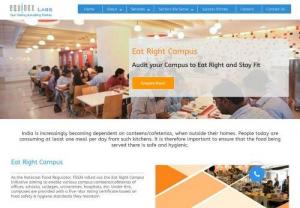FSSAI\'s Eat Right Campus Initiative - Eat Right Campus is an FSSAI initiative which will ensure food safety and hygiene in both catering and retail outlets on various campuses.