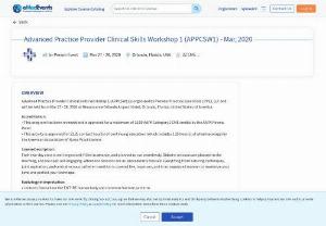 Advanced Practice Provider Clinical Skills Workshop 1 (APPCSW1) - APPCSW1 is organized by Provider Practice Essentials (PPE), LLC and will be held from March 27 - 28, 2020 at Orlando, Florida, USA. The program has been approved for a maximum of 22.00 AAPA Category 1 CME credits.