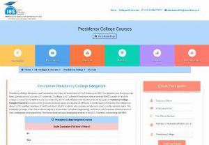 Presidency College Courses | Presidency College Bangalore Courses - Presidency College Bangalore Courses offered Under Graduate as well Post graduate, Check the Presidency courses, Eligibility, fees, placements & Admission Help line - 9743277777