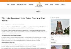 Why Is An Apartment Hotel Better Than Any Other Hotels? - Lotus Hotels - Ever wonder why home away from home is such an oft-used catchphrase in the travel industry? Thats because people love the comfy, at-home experience even when they are away on a vacation.