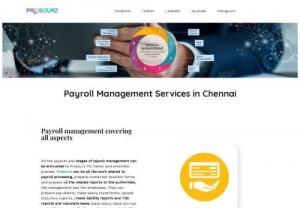 Payroll Management Services in Chennai | Payroll Outsourcing Service - Prosourz is the Payroll Management Services in Chennai. Prosourz is a professional Payroll Management Outsourcing Company in Chennai