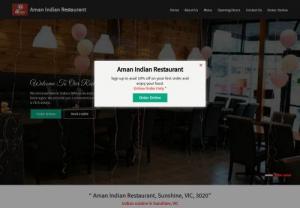 Aman Indian Restaurant - 15% OFF - Takeaway sunshine coast, Vic - View the menu from Aman Indian Restaurant - Takeaway sunshine coast. Get 15% Off on your Order. Use Code: OZ05. Both Pickup and delivery available. Place your Order Now!!