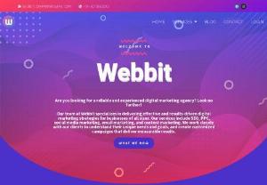 Webbit - Webbit is one of the best Digital Marketing Agency in Bangalore and Mysore, that will give the Ultimate Boost to your business. We specialize in Web Development, Website Designing, SEO, Content Writing, Digital marketing and Social Media Marketing.