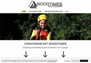 GOODTIMES OUTDOOR - We are a small outdoor company in the tztal / Tyrol region with the focus on individually designed canyoning tours in small groups. From family tours to tailor-made canyoning camps, we show you the best and most beautiful canyons in Tyrol and Europe.