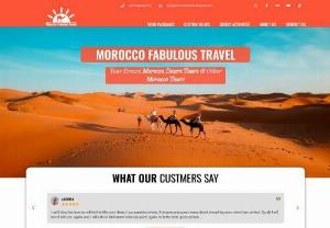 Morocco Fabulous Travel - Morocco Fabulous Travel offers various kinds of tours and activities to discover Morocco. The tours can start from any place in Morocco such as Marrakech, Fes, Casasblanca, Tangier and many more