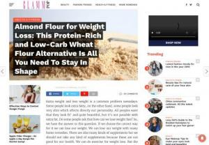 Almond Flour for Weight Loss - Extra weight and less weight is a common problem nowadays. Some people look extra fatty, on the other hand, some people look very slim which affects directly our personality.