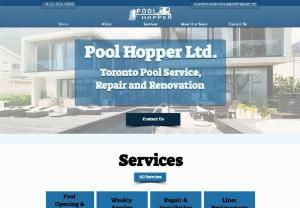 Pool Hopper - we are a toronto Pool service company with 10+ years experience.