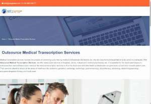 Outsource Medical Transcription Services - Our online outsource medical transcription services include the healthcare and medical Transcribing services that are dictated by physicians and health care practitioners.
