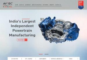 AVTEC — Powertrain Manufacturer in India | Powertrain components | Auto components manufacturers in India | Transmission parts manufacturer | Engine parts manufacturer | Precision auto components - Avtec is largest automotive transmission and powertrain components manufacturers in India. Avtec automobile is manufacturing to deliver powertrain solution and off-highway innovation forward.
