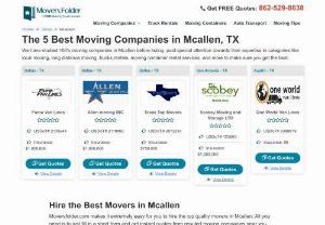 Movers in Mcallen, TX for Top Moving Company Services - We found the following Mcallen, TX Movers to help you with Free Moving Quotes. Compare Services of Top Mcallen Moving Companies and Choose the Best Deal.