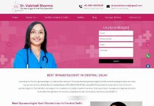 Why Choose the Best Gynaecologist in Central Delhi - If you are suffering from High-risk pregnancy, PCOS or with any kind of infertility issue then it is important for you to choose the best gynaecologist in Central Delhi as in Central Delhi the cost of a gynaecologist is very affordable as compared to other cities.