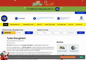 Tyres Broughton - Star Tyres Have Huge Range of Cheap Tyres Broughton with Mobile Tyre Fitting Service. We Also Offer Top Branded Part Worn Tyres Broughton at Affordable Price.