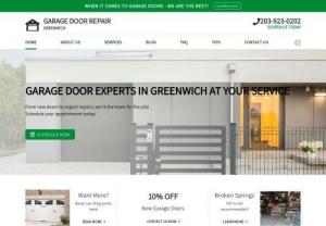 Garage Door Repair Greenwich - Residential garage door repair services provided by the team at Garage Door Repair Greenwich. The company is located in Connecticut, offers full services, fixes urgent problems in timely fashion, and takes excellent care of openers.
Phone 203-923-0202