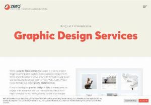 Graphic Design Company India - Zero Designs is a Best Graphic Design Company in Ahmedabad India. We offering graphic design services including corporate branding, logo design, print advertising design and website design.