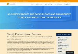 Shopify Product Upload Services - We provide quality shopify product upload services, order processing and other back end services. Hire a dedicated person at our end working for you.