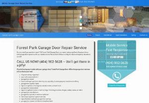Forest Park Garage Door - Need Garage door repair or replacement service in Forest Park or the Atlanta, GA area? Call Forest Park Garage Door. We have a team of the most qualified garage door service technicians in the Atlanta area. They have received professional training and have years of experience in the garage industry. If you need a new garage door installed or repairs made to your existing garage door, were here to help. You can get the help that you need from us quickly with our mobile service.