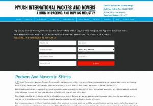 Piyush Packers and Movers Shimla - There are several of such services providers obtainable, but choosing the correct one is necessary to have a successful removal. 
cheap movers and packers in Shimla.