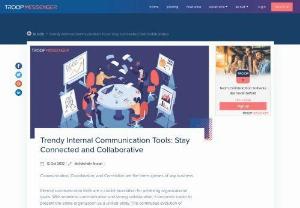 9 Trendy Business Tools for Internal communication - Communication, Co ordination, and Correlation are the three apexes of any business Business tools for Internal Communication is a base to crack organizational goals With seamless communication and packed co relation, it is easy to represent the whole as one