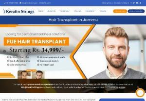 Hair Transplant in Jammu - Keratin Strings - Worried about hair loss? Consult with keratin strings hair clinic Jammu to get best hair transplant surgery at low cost.
Fue hair transplant is the latest procedure of hair transplantation.