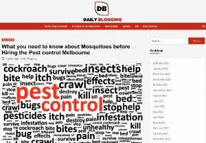 What you need to know about Mosquitoes before Hiring the Pest control Melbourne - If you are about to hire the pest control Melbourne, there are a few aspects you should know about mosquitoes. Mosquitoes might be attracted to certain blood type or they may attack those who are wearing a specific clothes colour.