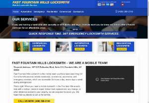 Fast Fountain Hills Locksmith - Make sure you know who you can turn to whenever you are in need of locksmith services in Fountain Hills. Many homeowners and businesses rely on the services of Fast Fountain Hills Locksmith. Our name says it all, we are \'fast\' when responding to your requests, especially if you are requesting emergency services. When you want a reliable and effective locksmith service, there is no one better to handle the situation than Fast Fountain Hills Locksmith. Our locksmith technicians have received...