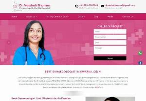 Best Ob-Gyn in Dwarka Delhi - Are you looking for a gynaecologist near me? in Dwarka Delhi. Then you\'ve a number of gynaecologists which come in your mind. Dr Vaishali Sharma MD (AIIMS) is your best answer. She is famous as best Ob-Gyn in Dwarka Delhi, who delivers advanced techniques in diagnosing and treating many types of gynaecological conditions.